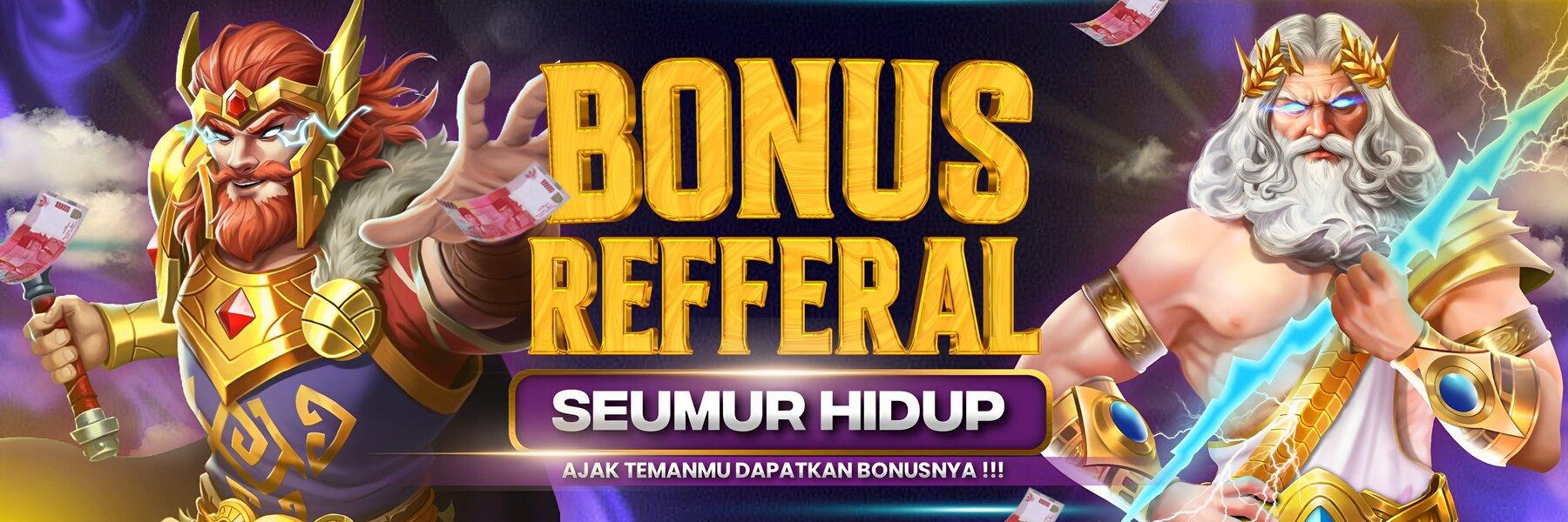 BONUS REFERRAL SEUMUR HIDUP